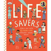 Life Savers: Spend a Day with 12 Real-Life Emergency Service Heroes - Hardcover