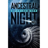 Ancestral Night - Hardcover