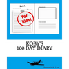 Koby's 100 Day Diary - Paperback
