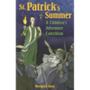 St. Patrick's Summer: A Children's Adventure Catechism - Paperback