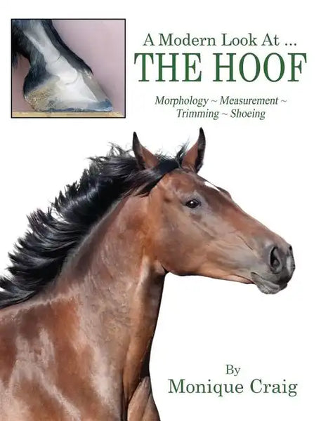 A Modern Look At ... THE HOOF: Morphology Measurement Trimming Shoeing - Hardcover