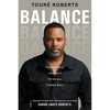 Balance: Positioning Yourself to Do All Things Well - Hardcover