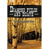 Diamond Fields and Death: The Framing of Tom Horn - Hardcover