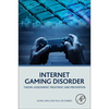 Internet Gaming Disorder: Theory, Assessment, Treatment, and Prevention - Paperback