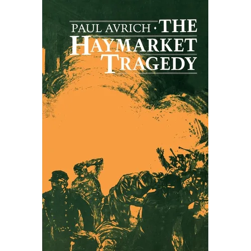 The Haymarket Tragedy - Paperback