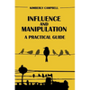 Influence and Manipulation: Read People and Make People Like You - Paperback