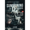 Summoning the Demon: A.I., Aliens, and the Antichrist - Paperback