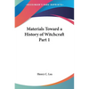 Materials Toward a History of Witchcraft Part 1 - Paperback