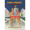 King Monte: Life's Toughest Choices - Hardcover
