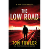 The Low Road: A John Tyler Thriller - Paperback