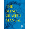 The Stencil Graffiti Manual - Hardcover