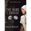 The Name I Choose - Hardcover