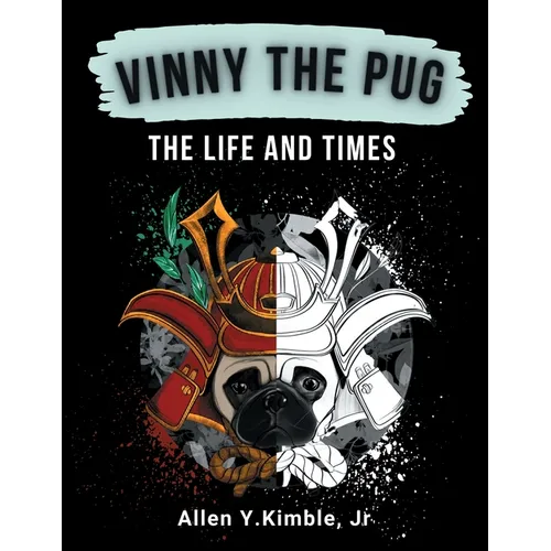 VINNY THE PUG, The Life and Times: Desert Pug Adventures - Paperback