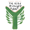The Very Hungry Plant - Hardcover