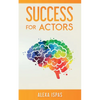 Success for Actors - Paperback