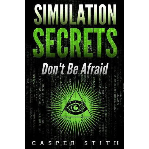 Simulation Secrets: Don't Be Afraid - Paperback