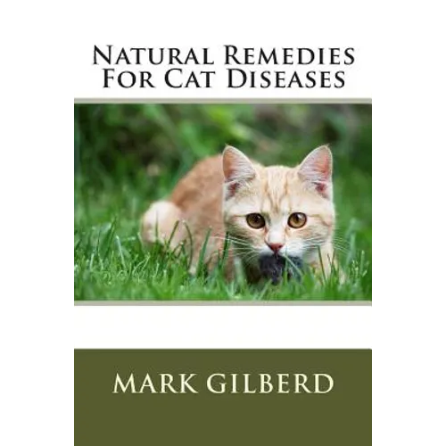 Natural Remedies For Cat Diseases - Paperback