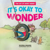 It's Okay to Wonder - Paperback