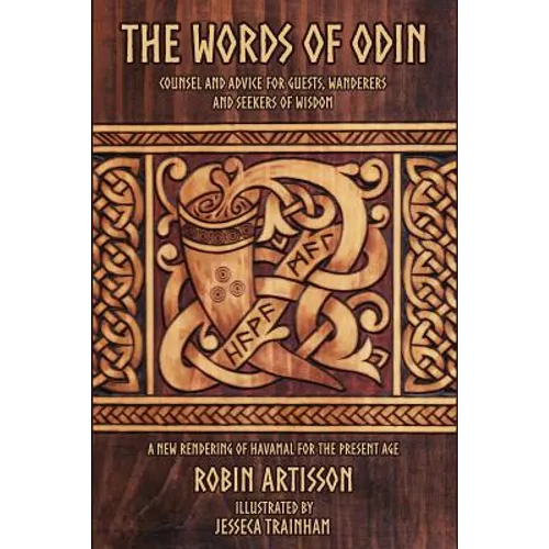 The Words of Odin: A New Rendering of Havamal for the Present Age - Paperback