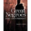 Great Negroes: Past and Present: Volume One Volume 1 - Paperback
