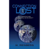 Connection Lost, an Alternate View of the World as We Know It. - Paperback