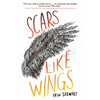 Scars Like Wings - Paperback