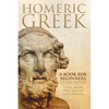 Homeric Greek: A Book for Beginners - Paperback