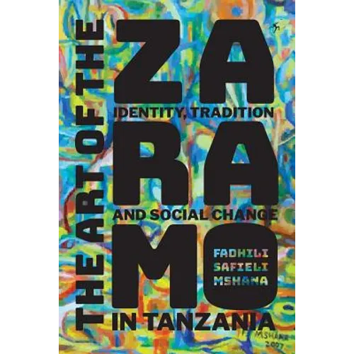 The Art of the Zaramo: Identity, Tradition, and Social Change in Tanzania - Paperback