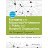 Managing and Measuring Performance in Public and Nonprofit Organizations - Hardcover