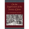 On the Suppression of the Society of Jesus - Paperback