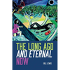The Long Ago And Eternal Now - Paperback