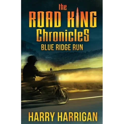 The Road King Chronicles: Blue Ridge Run - Paperback