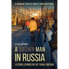 A Brown Man in Russia: Lessons Learned on the Trans-Siberian - Paperback