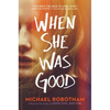 When She Was Good - Hardcover