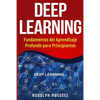 Deep Learning: Fundamentos del Aprendizaje Profundo Para Principiantes (Deep Learning in Spanish /Deep Learning En Espa - Paperback
