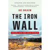 The Iron Wall: Israel and the Arab World - Paperback