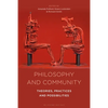 Philosophy and Community: Theories, Practices and Possibilities - Paperback