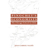 Pinochet's Economists: The Chicago School of Economics in Chile - Paperback