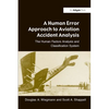A Human Error Approach to Aviation Accident Analysis: The Human Factors Analysis and Classification System - Paperback