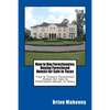How to Buy Foreclosures: Buying Foreclosed Homes for Sale in Texas: Find & Finance Foreclosed Homes for Sale & Foreclosed Houses in Texas - Paperback