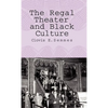 The Regal Theater and Black Culture - Hardcover
