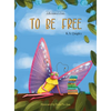 To Be Free - Hardcover