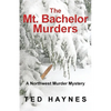 The Mt. Bachelor Murders - Paperback