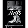 Goddard Method of Judo: Throwing, Grappling and Striking - Paperback