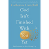 God Isn't Finished with You Yet: Life Lessons on Not Giving Up - Paperback