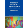 A Handbook of Medical Astrology - Paperback