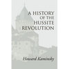A History of the Hussite Revolution - Paperback
