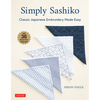 Simply Sashiko: Classic Japanese Embroidery Made Easy (with 36 Actual Size Templates) - Paperback
