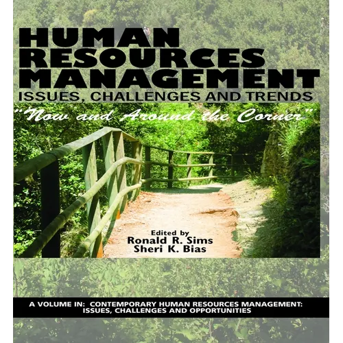Human Resources Management Issues, Challenges and Trends: "Now and Around the Corner" - Paperback