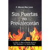 Sus Puertas no Prevalecerán: Lo Que la Biblia Enseña Acerca del Infierno y el Juicío Final - Paperback